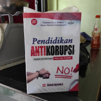 Image of Pendidikan Anti Korupsi : Kajian Anti Korupsi Teori dan Praktik