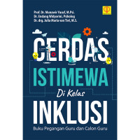 Image of Cerdas Istimewa di Kelas Inklusi : Buku Pegangan Guru dan Calon Guru
