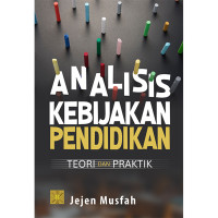 Image of Analisis Kebijakan Pendidikan : Teori dan Praktik