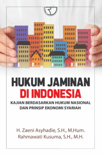 Image of Hukum Jaminan Di Indonesia : Kajian Berdasarkan Hukum Nasional Dan Prinsip Ekonomi Syariah