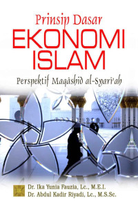 Image of Prinsip Dasar Ekonomi Islam : Perspektif Maqashid al-Syari'ah
