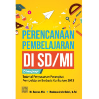 Image of Perencanaan Pembelajaran di SD/MI : Dilengkapi Tutorial Penyusunan Perangkat Pembelajaran Berbasis Kurikulum 2013